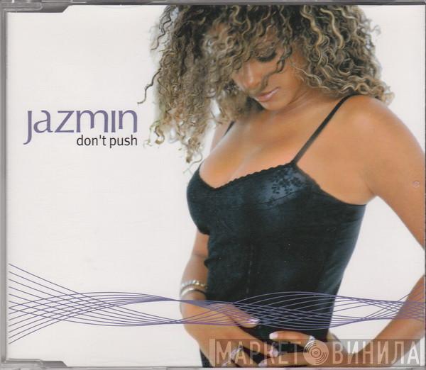  Jazmin   - Don't Push