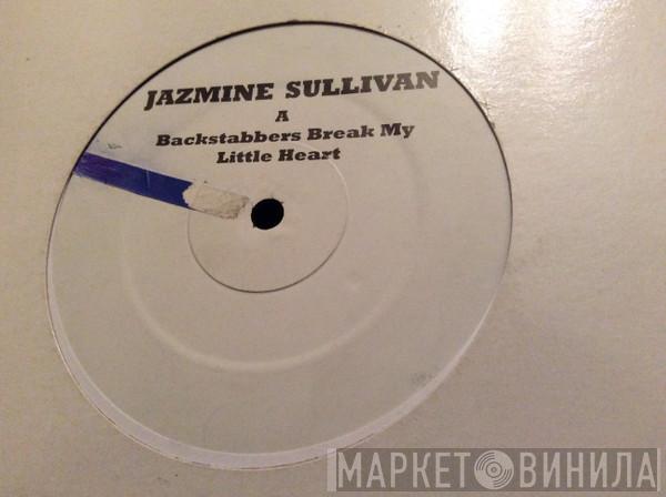Jazmine Sullivan - Backstabbers / Break My Little Heart / Season 2 Love