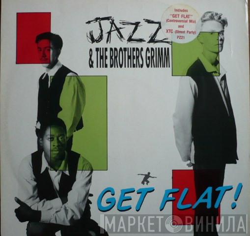 Jazz & The Brothers Grimm - Get Flat
