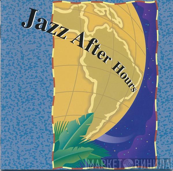  - Jazz After Hours