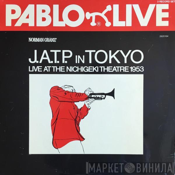  Jazz At The Philharmonic  - J.A.T.P. In Tokyo (Live At The Nichigeki Theatre 1953)