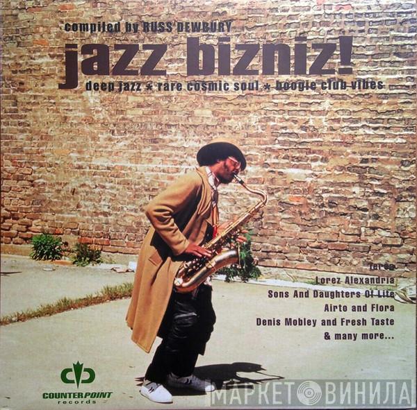  - Jazz Bizniz! (Deep Jazz ★ Rare Cosmic Soul ★ Boogie Club Vibes)