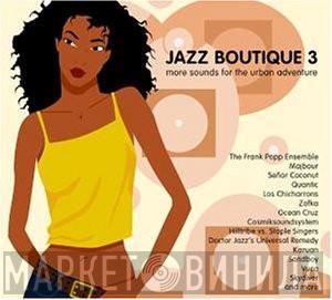  - Jazz Boutique 3 (More Sounds For The Urban Adventure)
