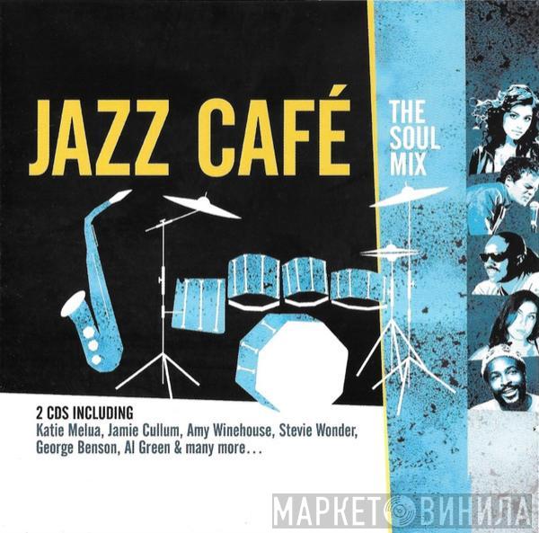  - Jazz Café (The Soul Mix)