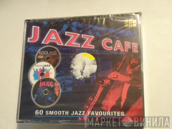  - Jazz Cafe 60 Smooth Jazz Favourites