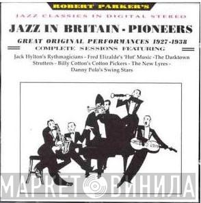  - Jazz In Britain - Pioneers