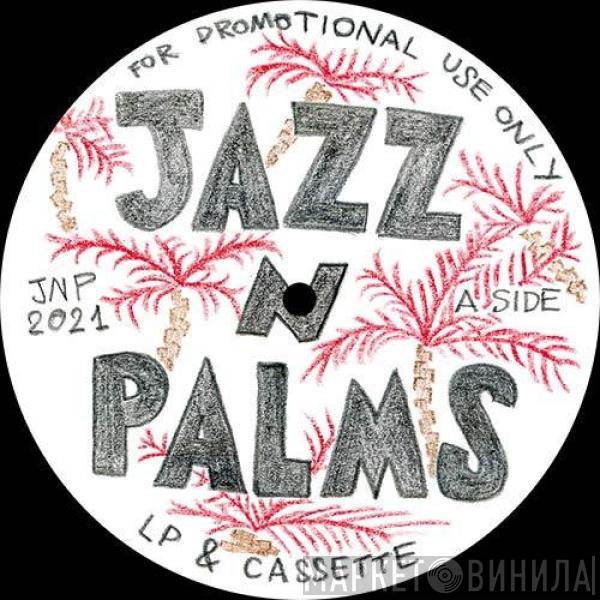 Jazz N Palms - Jazz N Palms 05