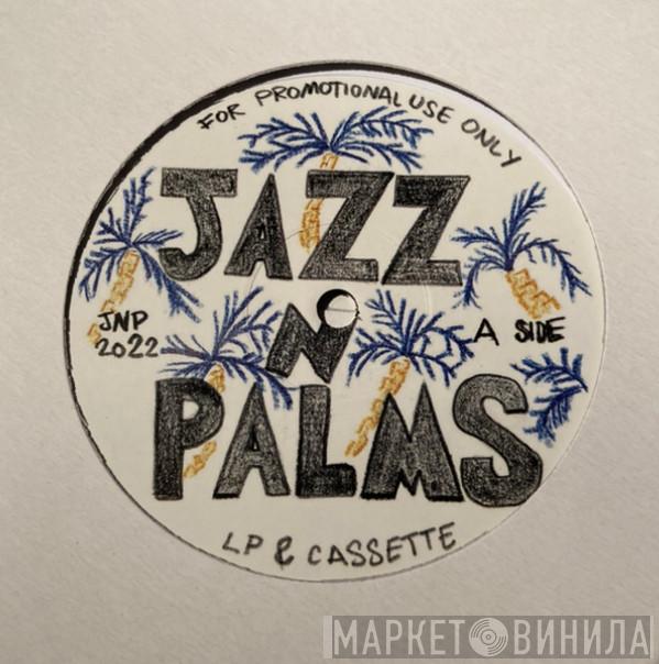 Jazz N Palms - Jazz N Palms 06