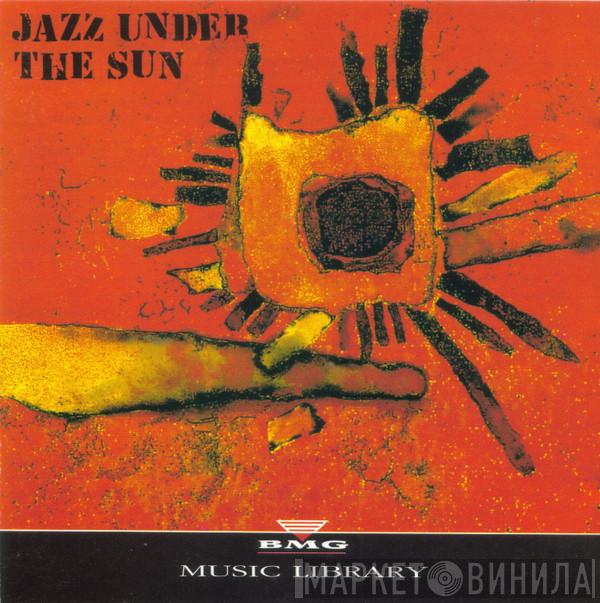  - Jazz Under The Sun