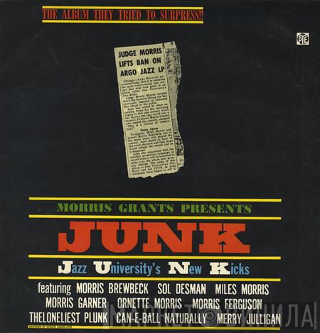 Jazz University's New Kicks - Morris Grants Presents J.U.N.K.