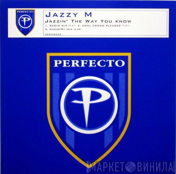 Jazzy M - Jazzin' The Way You Know