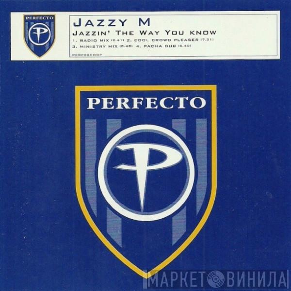 Jazzy M - Jazzin' The Way You Know