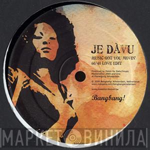 Je Dàvu, Da Silva  - Music Got You Movin' / Bang Bang