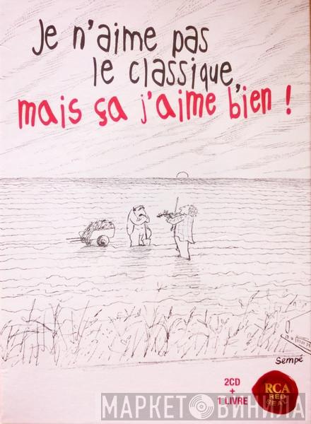  - Je N'Aime Pas Le Classique, Mais Ça J'Aime Bien !