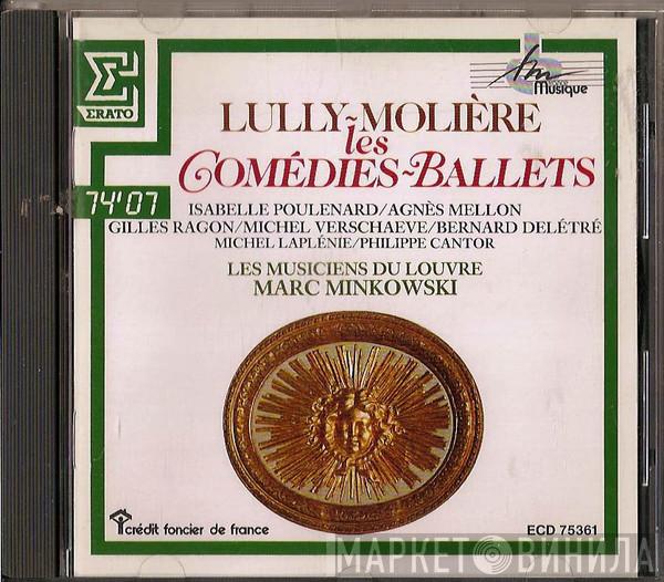 • Jean-Baptiste Lully • Molière - Isabelle Poulenard - Agnès Mellon - Gilles Ragon - Michel Verschaeve - Bernard Delétré - Michel Laplénie - Philippe Cantor - Les Musiciens Du Louvre  Marc Minkowski  - Comédies-ballets