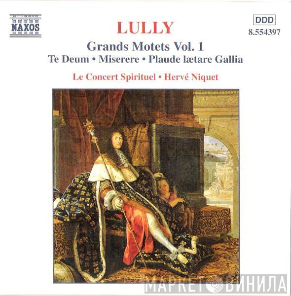 Jean-Baptiste Lully, Le Concert Spirituel, Hervé Niquet - Grands Motets Vol. 1