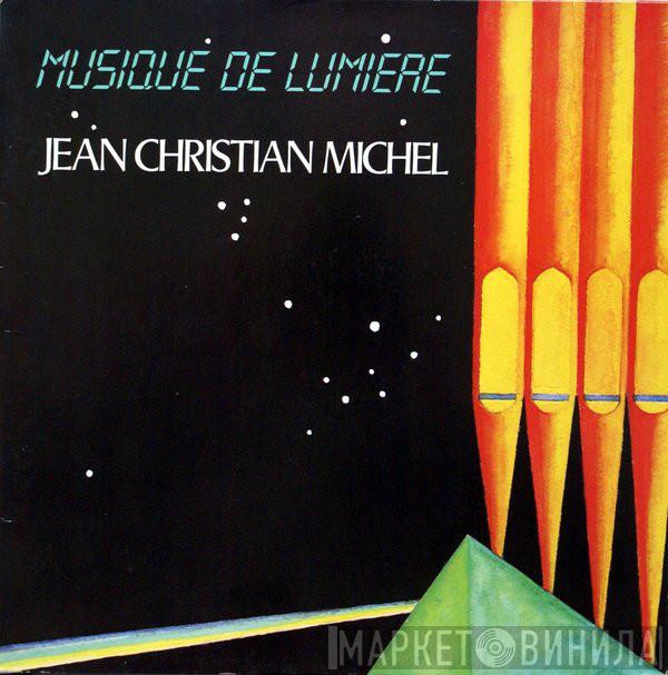 Jean-Christian Michel - Musique De Lumière