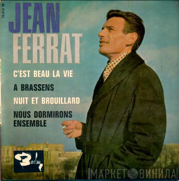  Jean Ferrat  - C'est Beau La Vie