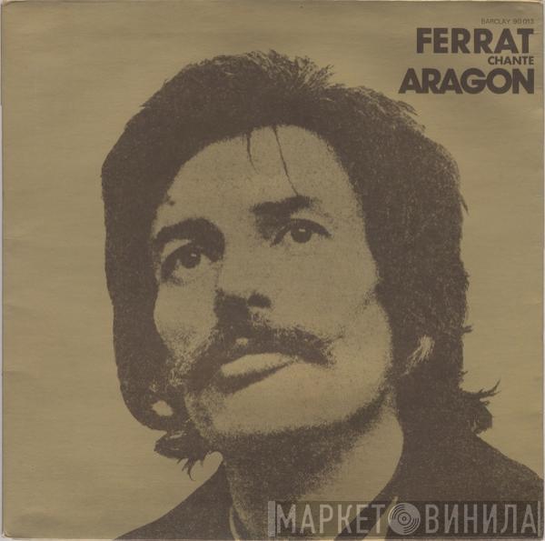  Jean Ferrat  - Ferrat Chante Aragon