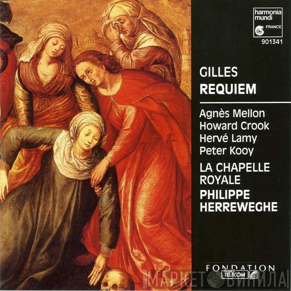 - Jean Gilles , Agnès Mellon , Howard Crook , Hervé Lamy , Peter Kooij , La Chapelle Royale  Philippe Herreweghe  - Requiem