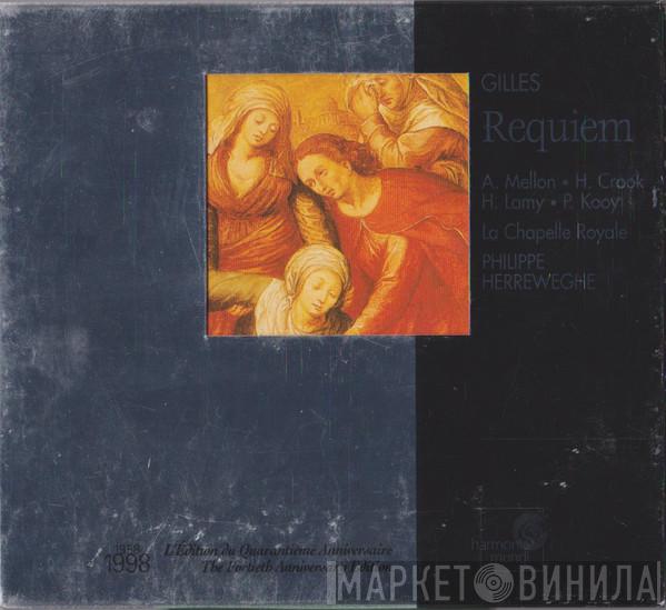 - Jean Gilles , Agnès Mellon , Howard Crook , Hervé Lamy , Peter Kooij , La Chapelle Royale  Philippe Herreweghe  - Requiem