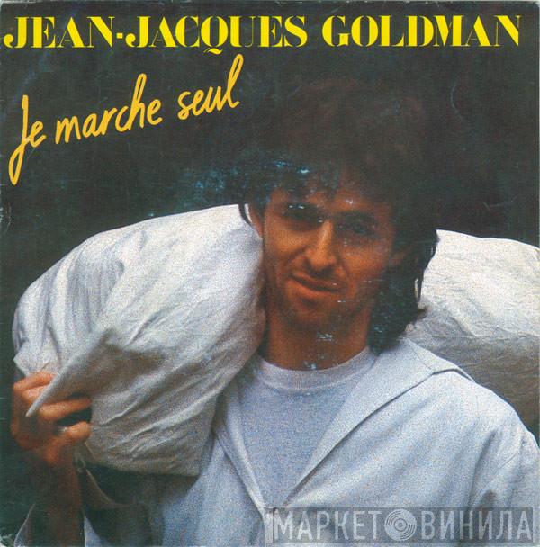 Jean-Jacques Goldman - Je Marche Seul