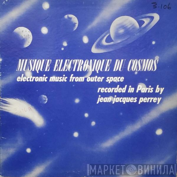  Jean-Jacques Perrey  - Musique Electronique Du Cosmos (Electronic Music From Outer Space)