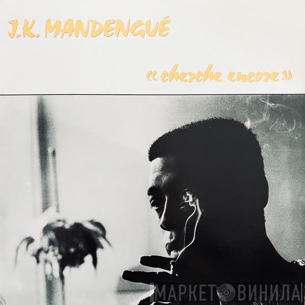 Jean-Karl Dikoto Mandengue - Cherche Encore