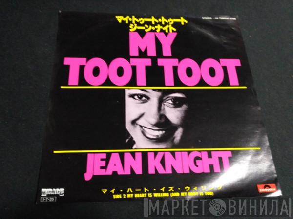  Jean Knight  - My Toot Toot / My Heart Is Willing
