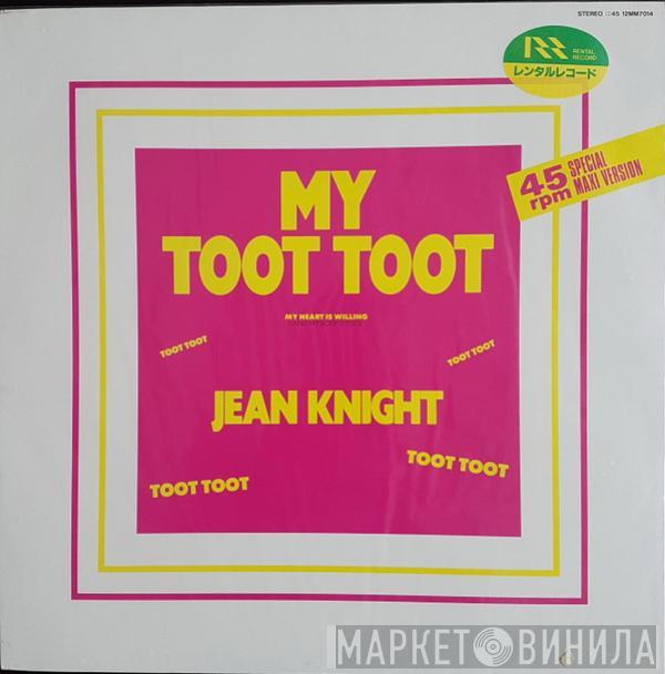  Jean Knight  - My Toot Toot / My Heart Is Willing