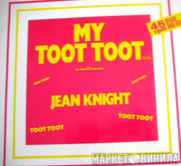  Jean Knight  - My Toot Toot / My Heart Is Willing