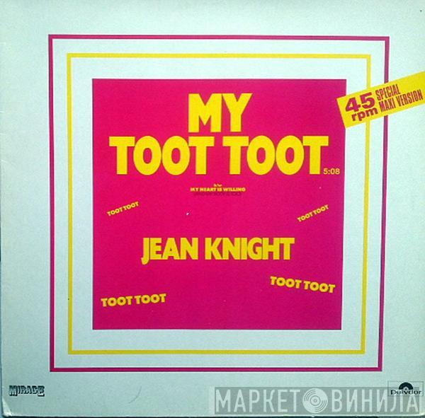  Jean Knight  - My Toot Toot / My Heart Is Willing
