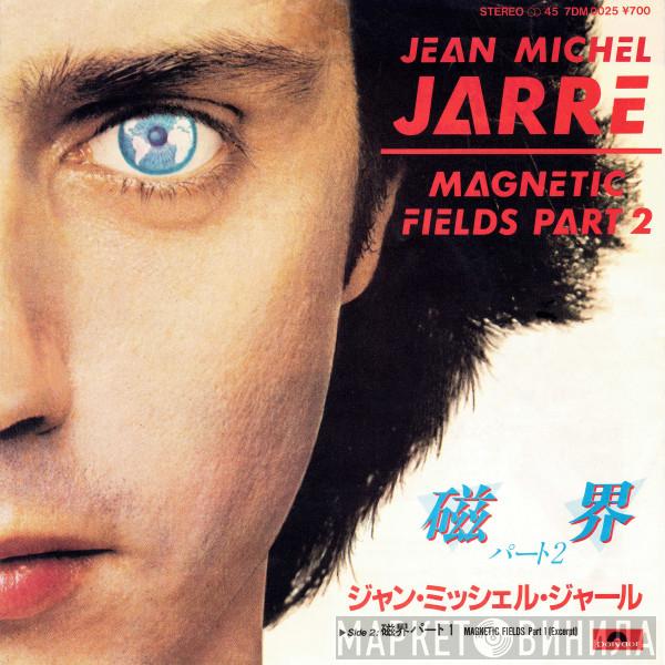  Jean-Michel Jarre  - Magnetic Fields Part 2 / Magnetic Fields Part 1 (Excerpt)