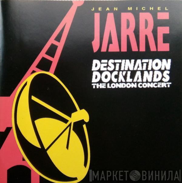  Jean-Michel Jarre  - Destination Docklands: The London Concert
