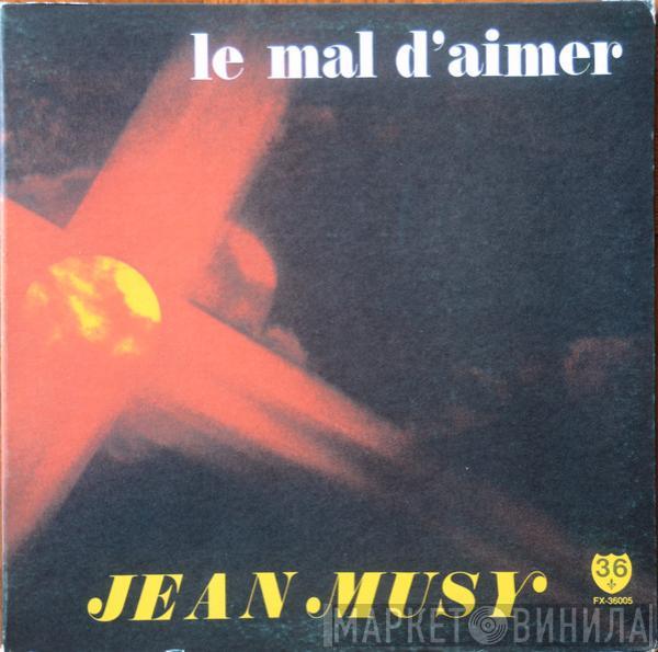 Jean Musy - Le Mal D'Aimer