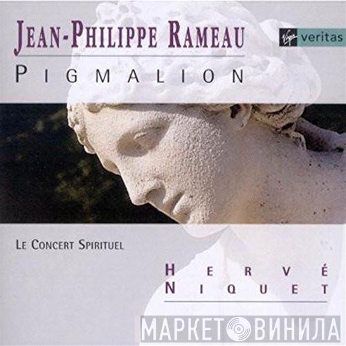 - Jean-Philippe Rameau , Hervé Niquet  Le Concert Spirituel  - Pigmalion