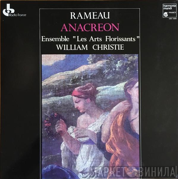 Jean-Philippe Rameau, Les Arts Florissants, William Christie - Anacréon