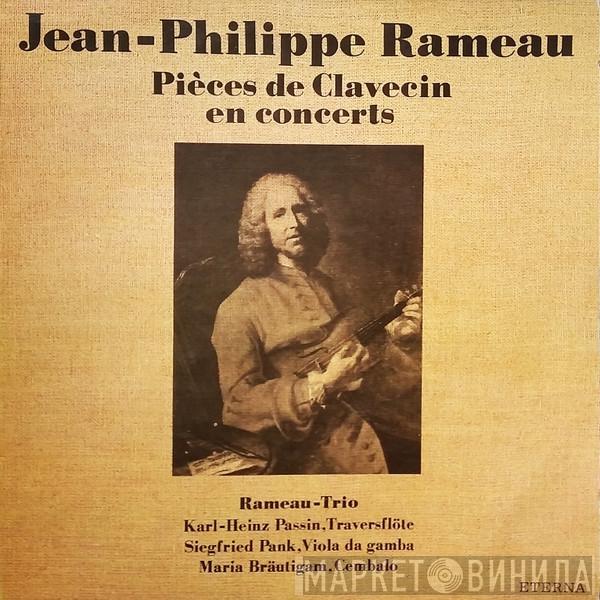 Jean-Philippe Rameau, Rameau-Trio - Pièces de Clavecin en concerts