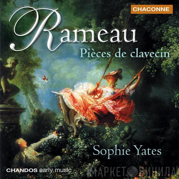 Jean-Philippe Rameau, Sophie Yates - Pièces De Clavecin