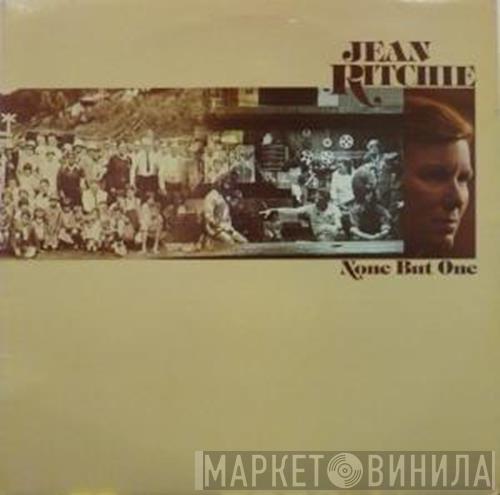 Jean Ritchie - None But One
