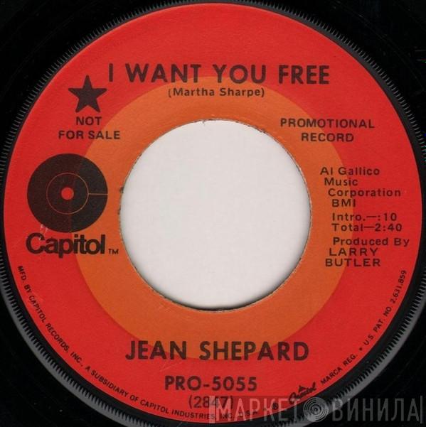  Jean Shepard  - I Want You Free / Be Nice To Everybody