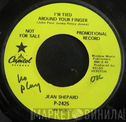  Jean Shepard  - I'm Tied Around Your Finger / You're Calling Me Sweetheart Again