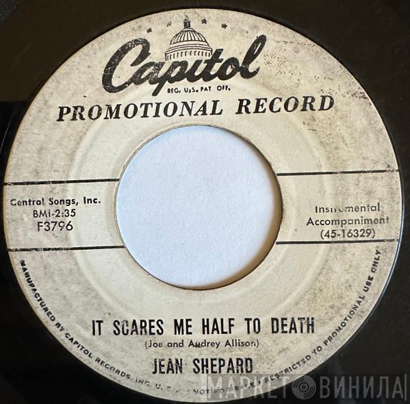  Jean Shepard  - It Scares Me Half To Death / Act Like A Married Man