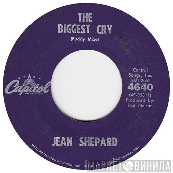  Jean Shepard  - The Biggest Cry / I've Got To Talk To Mary
