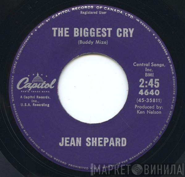  Jean Shepard  - The Biggest Cry / I've Got To Talk To Mary