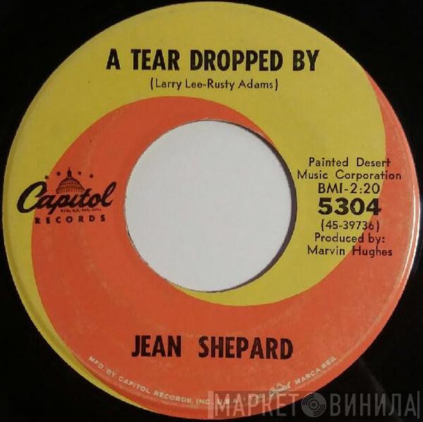  Jean Shepard  - A Tear Dropped By