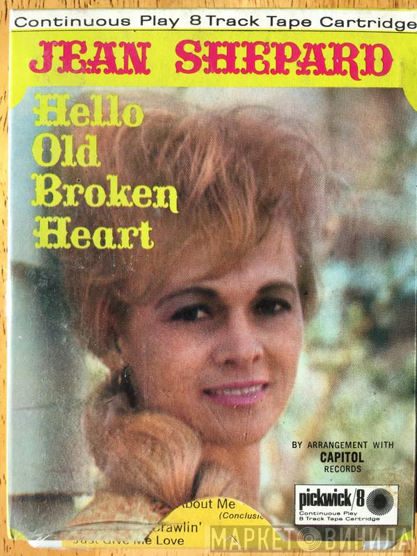  Jean Shepard  - Hello Old Broken Heart