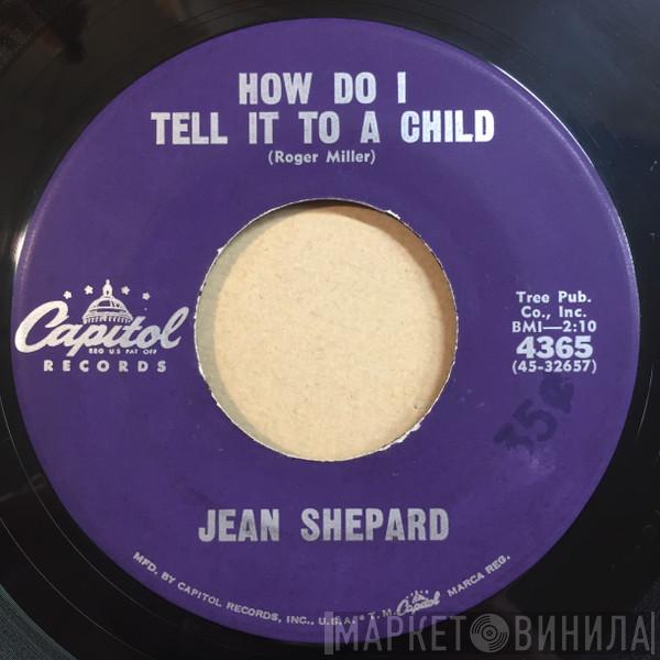  Jean Shepard  - How Do I Tell It To A Child