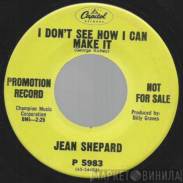  Jean Shepard  - I Don't See How I Can Make It