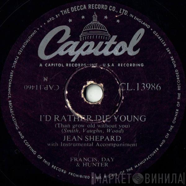 Jean Shepard - I'd Rather Die Young (Than Grow Old Without You) / A Dear John Letter